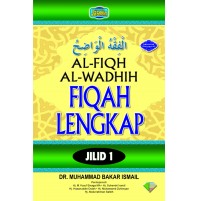 AL-FIQH AL-WADHIH FIQAH LENGKAP – JILID 1